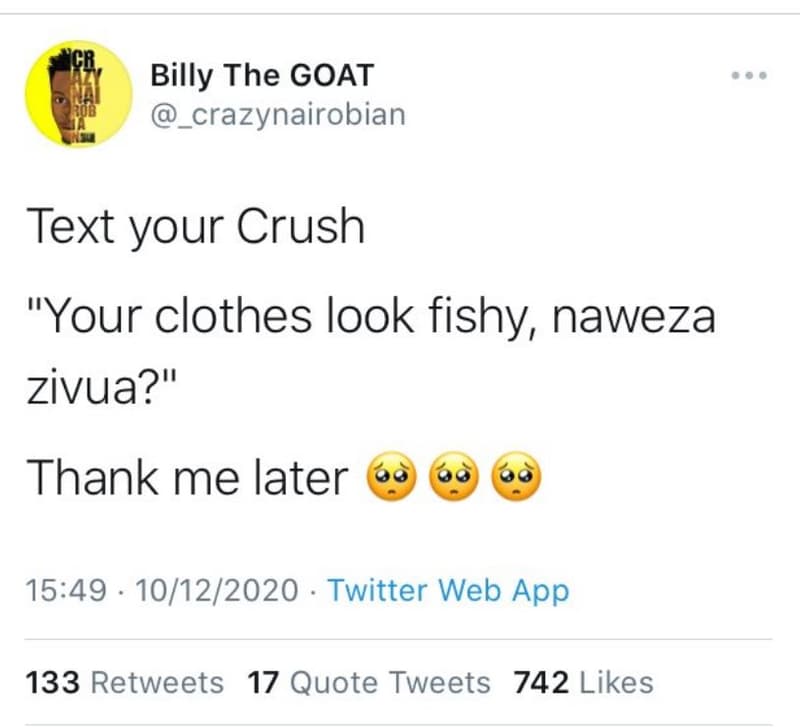 Icr billy the goat _crazynairobian text your crush your clothes look fishy, nawe