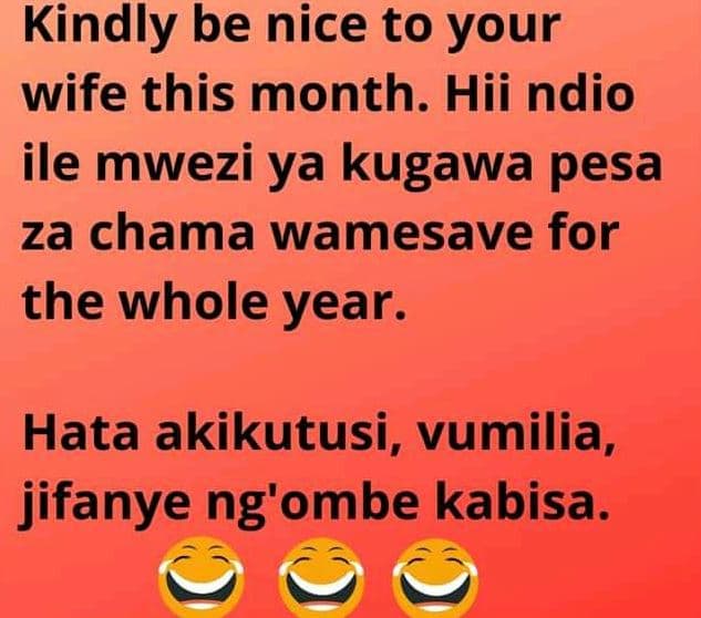 Kindly be nice to your wife this month. hii ndio ile mwezi ya kugawa pesa za cha