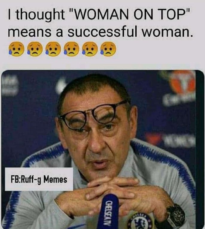 Thought woman on top means a successful woman. fb.ruffg memes f