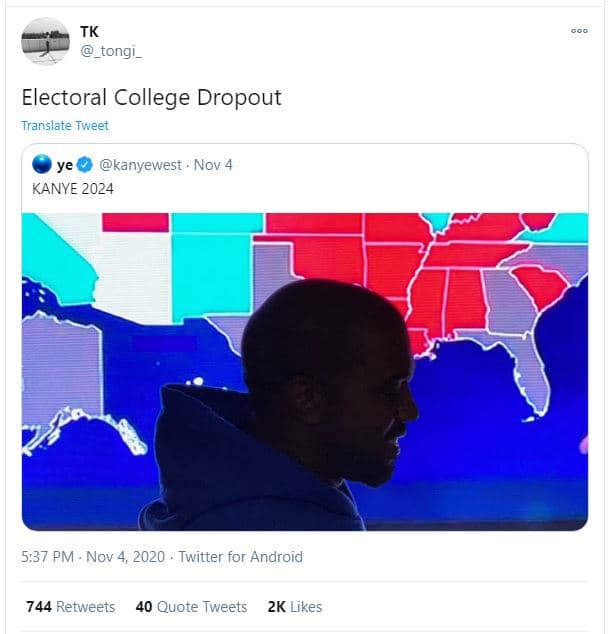 Tk _tongi _ electoral college dropout translate tweet kanyewest nov 4 kanye 5.37