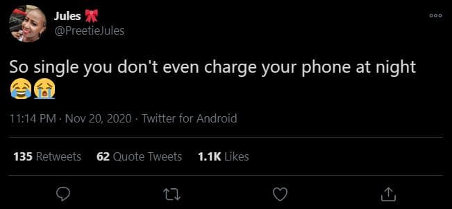 Jules preetielules so single you don't even charge your phone at night 11.14 pm