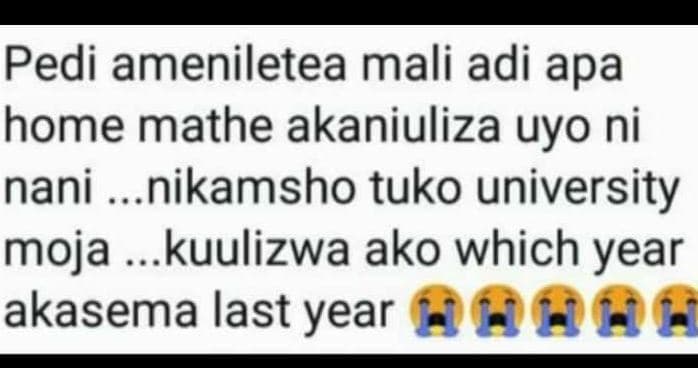 Pedi ameniletea mali adi apa home mathe akaniuliza uyo ni nani nikamsho tuko uni