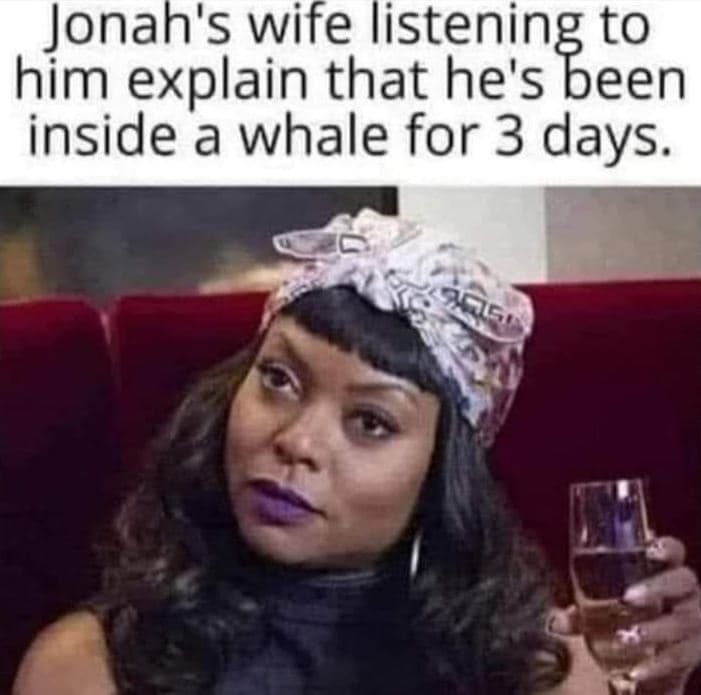 Jonah's wife 'listenigeen to him explain that he's inside a whale for 3 days.
