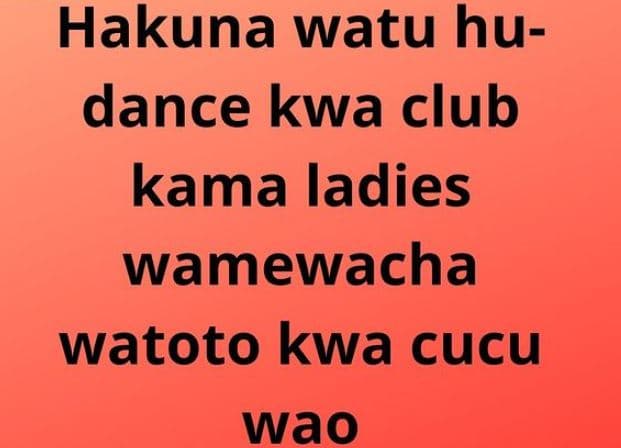 Hakuna watu hu dance kwa club kama ladies wamewacha watoto kwa cucu wao