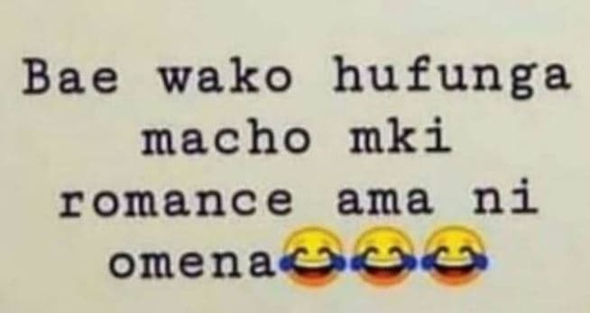 Bae wako hufunga macho mki ronance ama ni onena