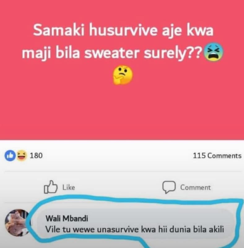 Samaki husurvive aje kwa maji bila sweater surely?? 180 115 comments like commen
