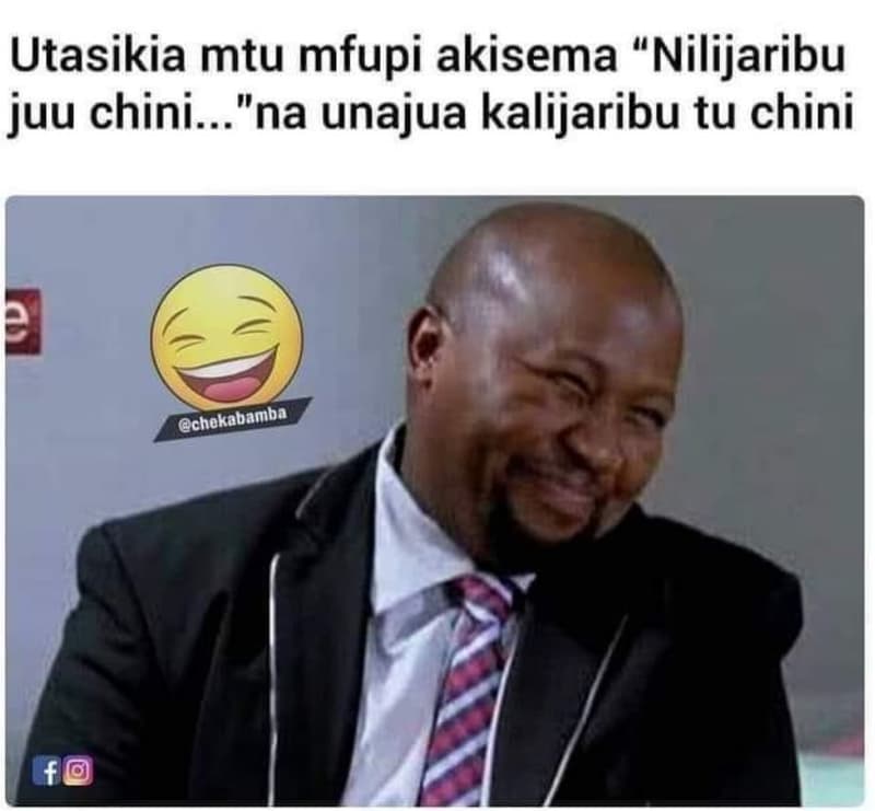 Utasikia mtu mfupi akisema nilijaribu juu chini na unajua kalijaribu tu chini ch