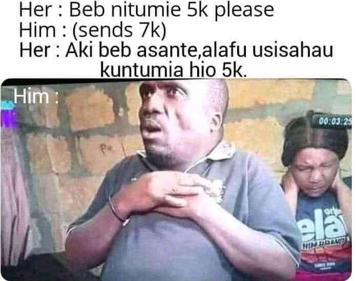 Her beb nitumie sk please him sends 7k her aki beb asante alafu usisahau kuntumi