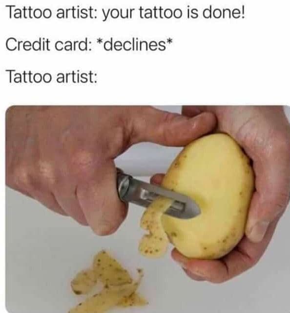 Tattoo artist your tattoo is done! credit card declines tattoo artist