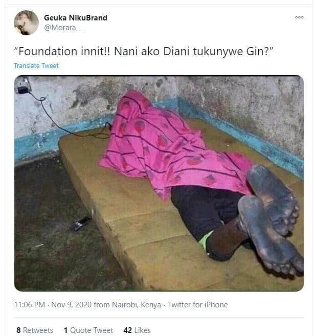 Geuka nikubrand morara 'foundation innit nani ako diani tukunywe gin? translate