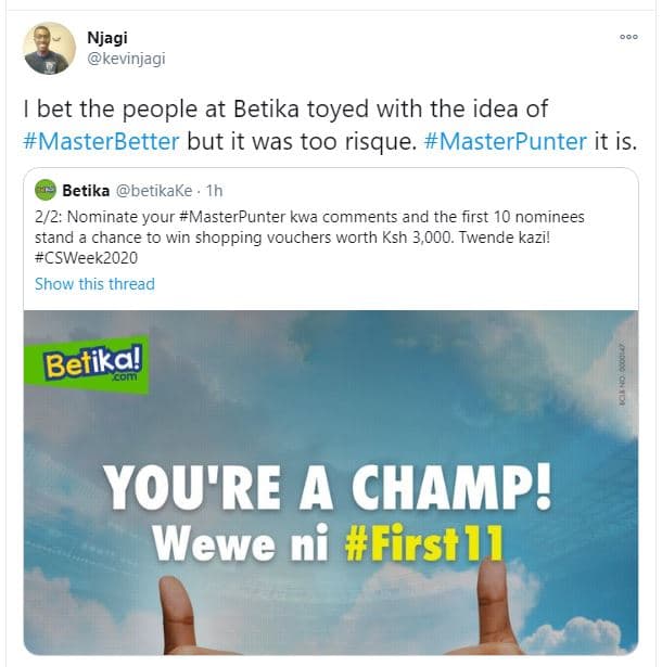 Njagi kevinjagi bet the people at betika toyed with the idea of masterbetter but