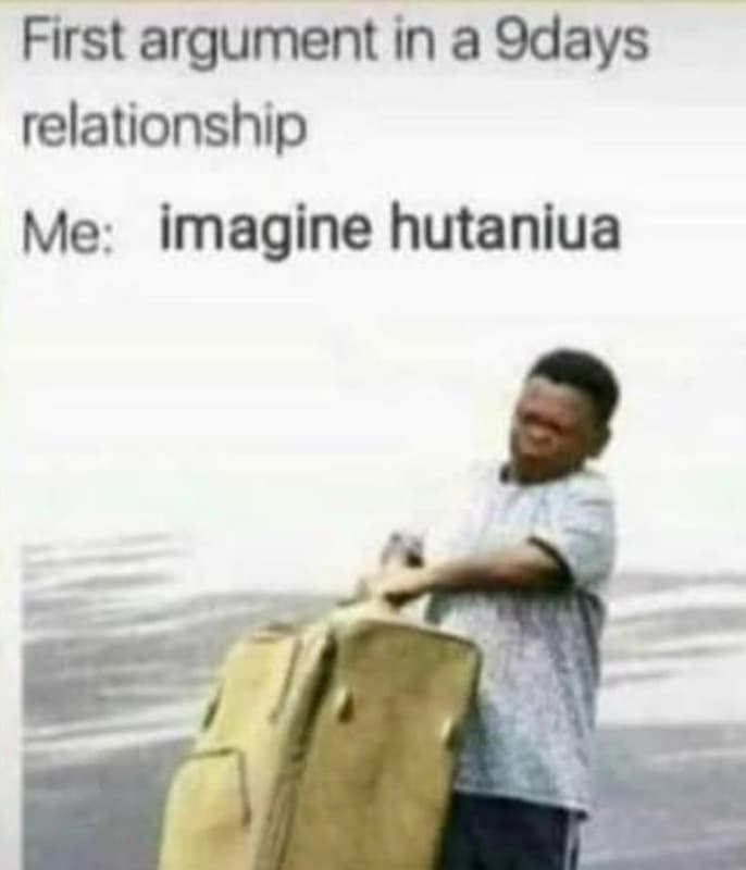 First argument in a idays re lationship me imagine hutaniua