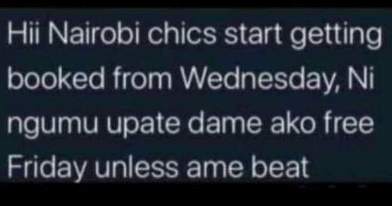 Hii nairobi chics start getting booked from wednesday ni ngumu upate dame ako fr