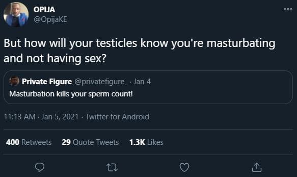 Opija opijake but how will your testicles know you're masturbating and not havin