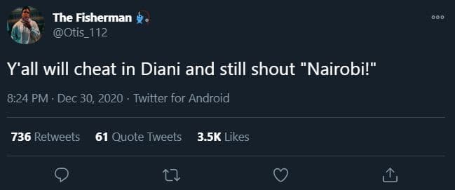 The fisherman otis_112 y'all will cheat in diani and still shout 'nairobi! 8.24