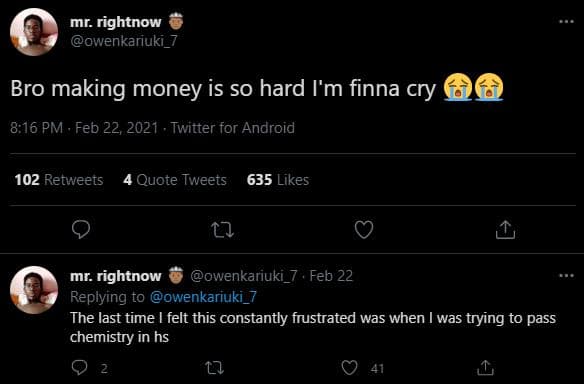 Mr rightnow owenkariuki_7 bro making money is so hard i'm finna cry 8,16 pm . fe