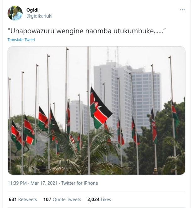 Ogidi gidikariuki 'unapowazuru wengine naomba utukumbuke. translate tweet 11.39