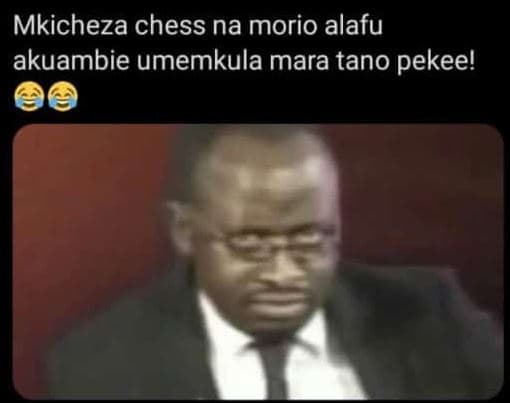 Mkicheza chess na morio alafu akuambie umemkula mara tano pekee!