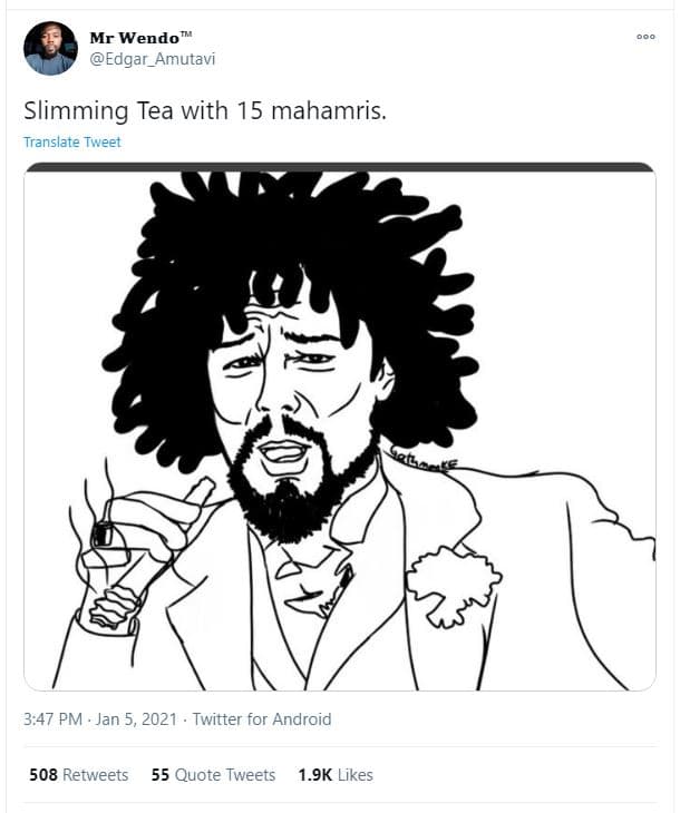 Mr wendo edgar_amutavi slimming tea with 15 mahamris. translate tweet 3,47 pm ja