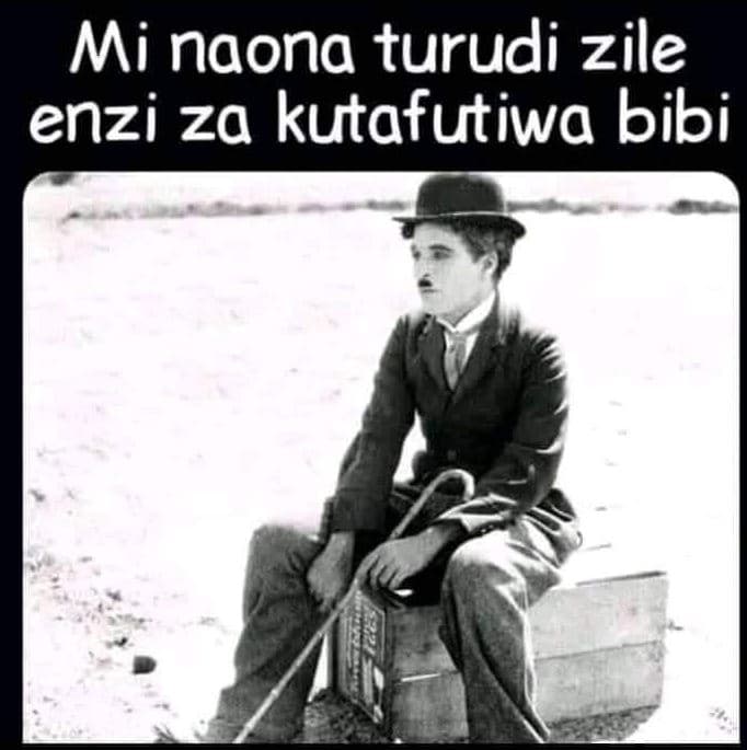 Mi naona turudi zile enzi za kutafutiwa bibi