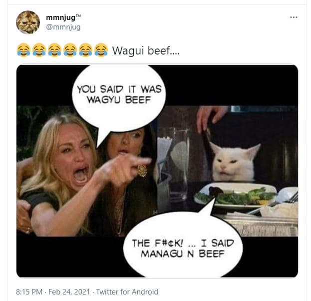 Mmnjug mmnjug wagui beef you said it was wagyu beef the fcki i said managu n bee