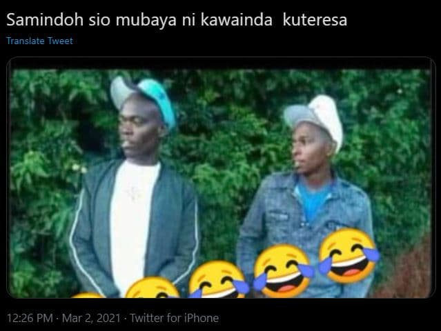 Samindoh sio mubaya ni kawainda kuteresa translate tweet 12.26 pm mar 2, twitter