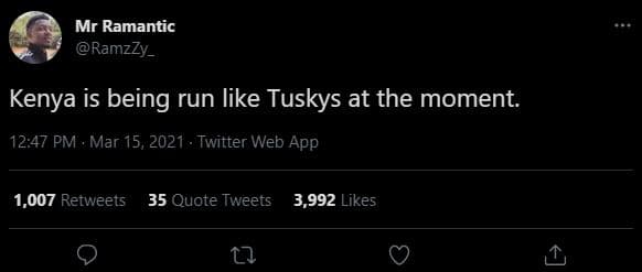 Mr ramantic ramzzy _ kenya is being run like tuskys at the moment. 12.47 pm . ma