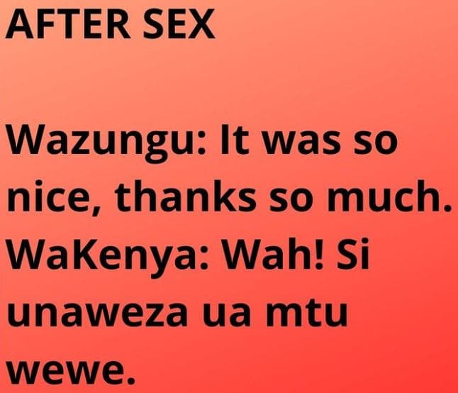 After sex wazungu it was so nice, thanks so much_ wakenya wah! si unaweza ua mtu