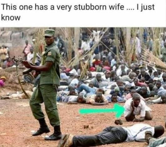 This one has a very stubborn wife know just