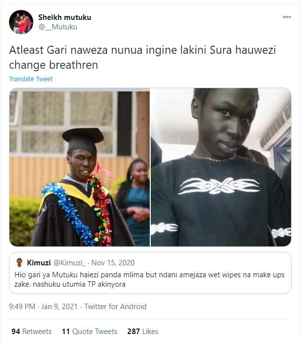 Sheikh mutuku mutuku atleast gari naweza nunua ingine lakini sura hauwezi change