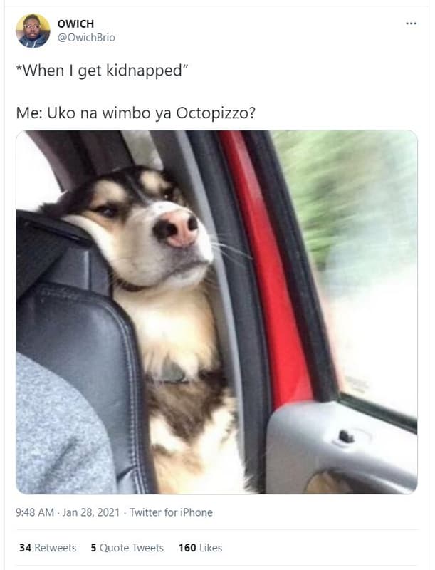 Owich owichbrio when get kidnapped me uko na wimbo ya octopizzo? 9,48 am jan 28,