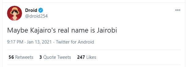 Droid droid254 maybe kajairo's real name is jairobi 9,17 pm jan 13, twitter for