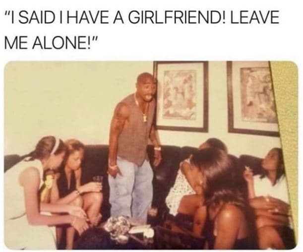 Isaidihave a girlfriend! leave me alone!
