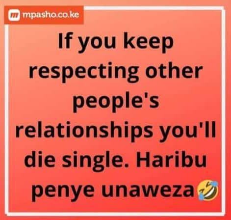 Impasho co ke if you keep respecting other people's relationships you'll die sin