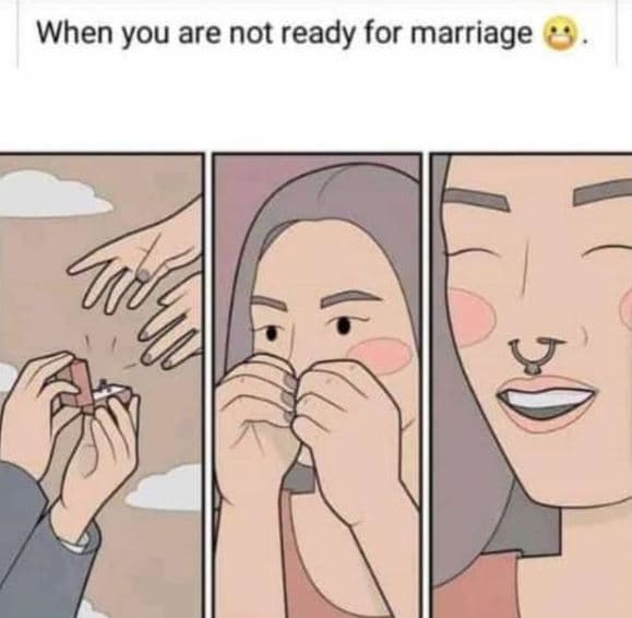 When you are not ready for marriage