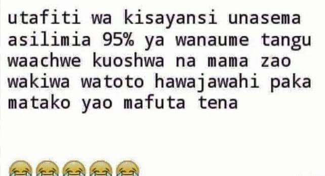 Utafiti wa kisayansi unasema asilimia 95 ya wanaume tangu waachwe kuoshwa na mam