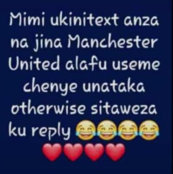 Mimi ukinitext anza na jina manchester united clafu useme chenye unataka otherwi