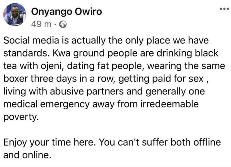 Onyango owiro 49 m social media is actually the only place we have standards. kw