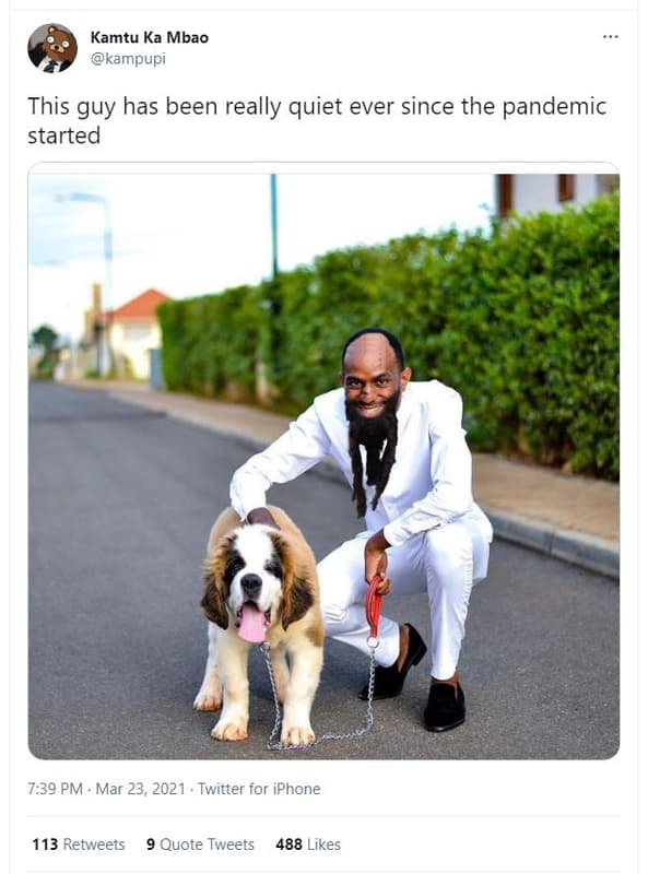 Kamtu ka mbao kampupi this guy has been really quiet ever since the pandemic sta