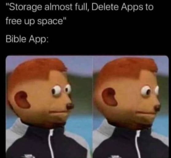 'storage almost full, delete apps to free up space' bible app