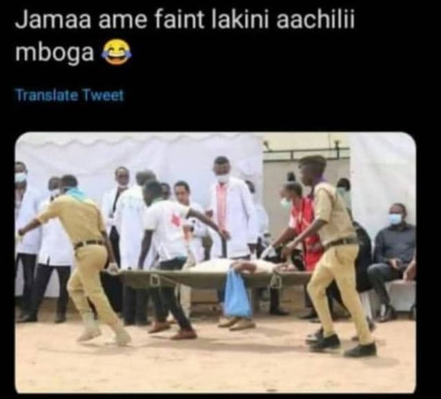 Jamaa ame faint lakini aachilii mboga translate wweer