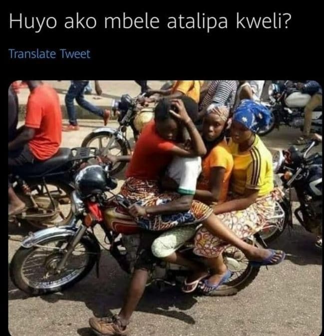 Huyo ako mbele atalipa kweli? translate tweet