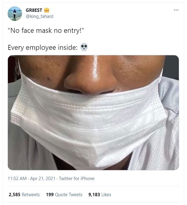 Grbest king_fahard no face mask no entry! every employee inside 11.52 am apr 21,