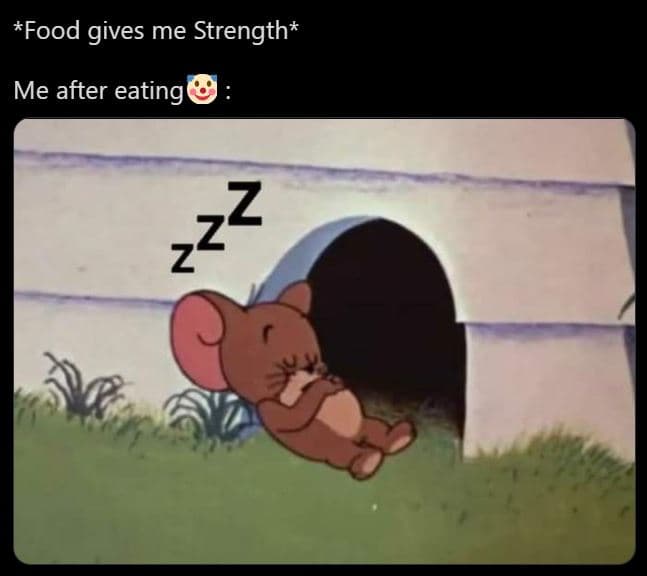 Food gives me strength me after eating r?