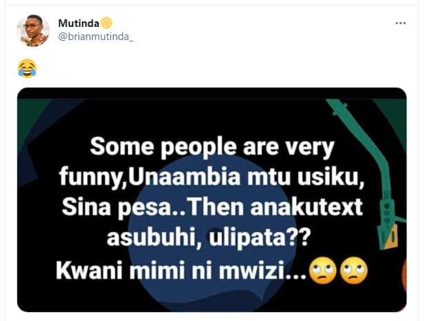 Mutinda brianmutinda some people are very funny unaambia mtu usiku, sina pesa..