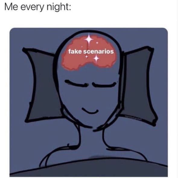 Me every night fake scenarios