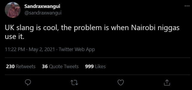 Sandraxwangui sandraxwangui uk slang is cool the problem is when nairobi niggas