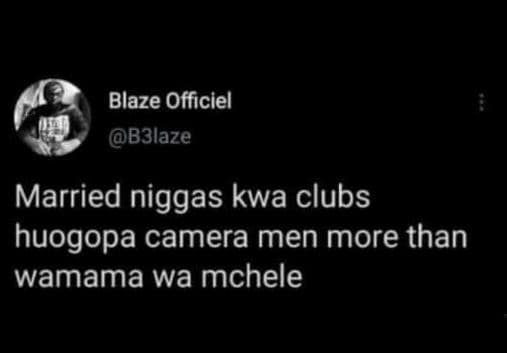 Blaze officiel b3laze married niggas kwa clubs huogopa camera men more than wama