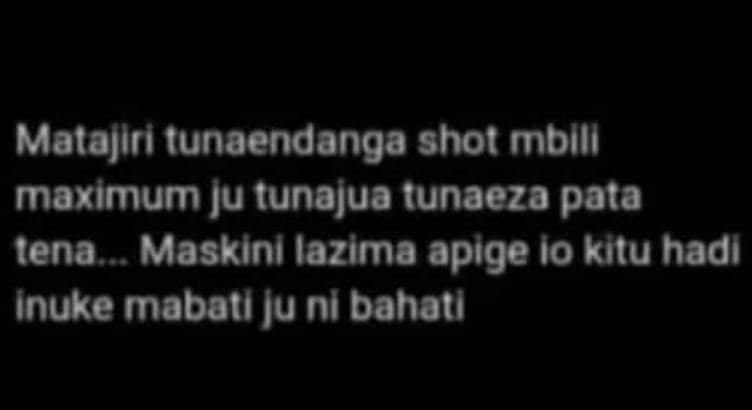 Matajlri tunaendanga shot mbill maximum ju tunajua tunaeza pata tena 1 maskinl l