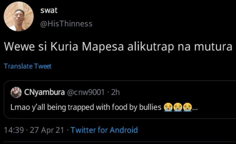 Swat histhinness wewe si kuria mapesa alikutrap na mutura translate tweet cnyamb